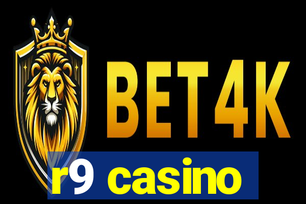 r9 casino